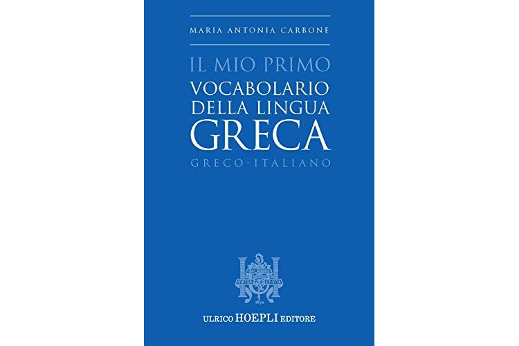 Hoepli Il mio primo vocabolario della lingua greca