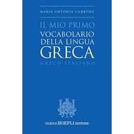 Hoepli Il mio primo vocabolario della lingua greca