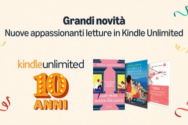 Amazon Kindle Unlimited compie 10 anni e fa un regalo a tutti